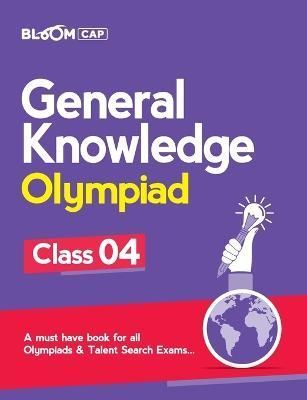 Bloom Cap General Knowledge Olympiad Class 4 By Sharma 9789325519435