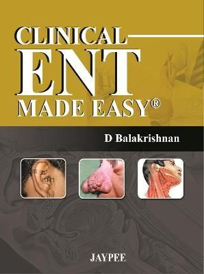 Clinical ENT Made Easy By D Balakrishnan 9789350250846 (Paperback)