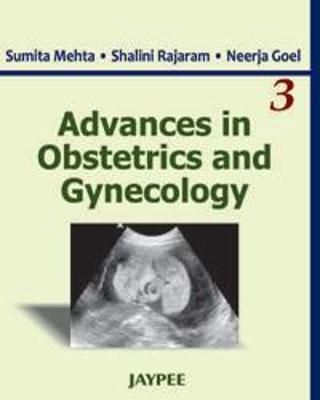 Advances in Obstetrics and Gynecology By Sumita Mehta 9789350252314
