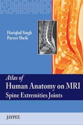 Atlas of Human Anatomy on MRI By Hariqbal Singh 9789350252338