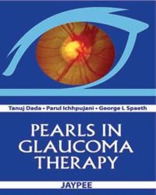 Pearls in Glaucoma Therapy By Tanuj Dada 9789350253915 (Paperback)