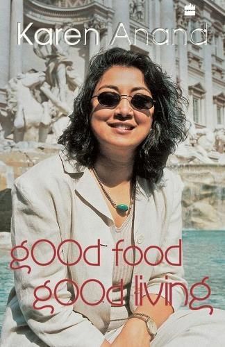 Good Food Good Living By Karen Anand 9789350291108 (Paperback)