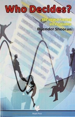 Who Decides? By Bijender Sheoran 9789350332092 (Paperback)