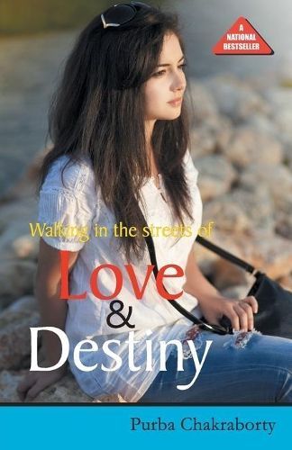 Walking in the Street of Love & Destiny By Purba Chakraborty
