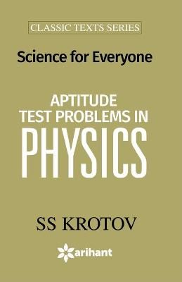 Aptitude Test Problems in Physics By Ss Krotov 9789350941447
