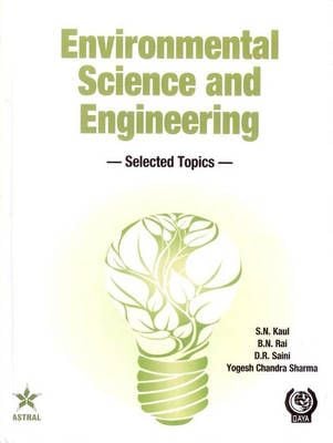 Environmental Science and Engineering By S N Kaul 9789351240303