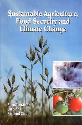 Sustainable Agriculture Food Security and Climate Change 9789351241942