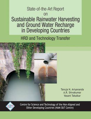 State-of-the-Art Report on Sustainable Rainwater Harvesting and Groundwater Rechare in Developing Countires/Nam S&T Cen