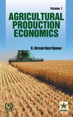 Agricultural Production Economics Vol. 1 By Kumar 9789351308553