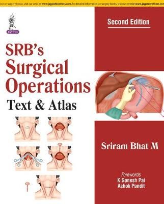 SRB's Surgical Operations By Sriram Bhat M. 9789352702114 (Hardback)