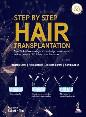 Step by Step Hair Transplantation By Pradeep Sethi 9789352705375