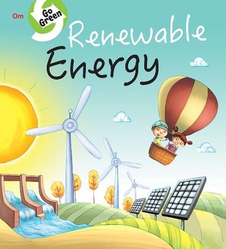 Go Green- Renewable Energy By Om Books Editorial Team 9789352762071
