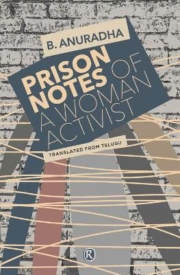 Prison Notes of a Woman Activist By Anuradha 9789352907441 (Paperback)