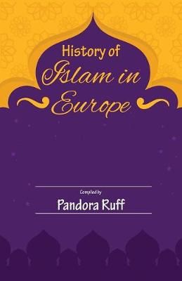 History of Islam in Europe By Ruff 9789352979219 (Paperback)