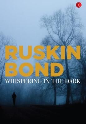 WHISPERING IN THE DARK By Ruskin Bond 9789353041274 (Paperback)