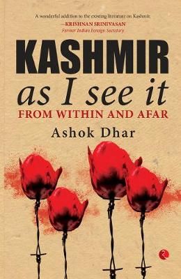 Kashmir As I See It By Dhar 9789353334581 (Hardback)