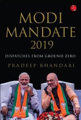 Modi Mandate 2019 By Pradeep Bhandari 9789353339975 (Hardback)