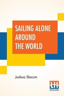 Sailing Alone Around The World By Slocum 9789353440695 ()
