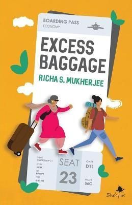 Excess Baggage By Richa S Mukherjee 9789353579739 (Paperback)