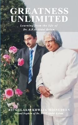 GREATNESS UNLIMITED: Learning from the life of Dr.A.P.J. Abdul Kalam