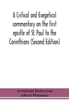 critical and exegetical commentary on the first epistle of St. Paul to the Corinthians (Second Edition)