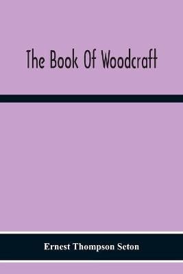 Book Of Woodcraft By Thompson Seton 9789354300066 (Paperback)