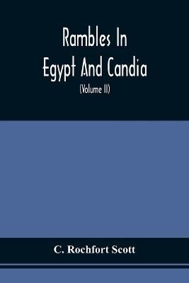 Rambles In Egypt And Candia By C Rochfort Scott 9789354508820