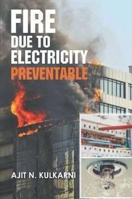 Fire Due to Electricity By Kulkarni, Ajit 9789354589232 (Paperback)