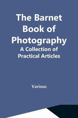 The Barnet Book Of Photography By Various 9789354591815 (Paperback)