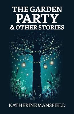 Garden Party and Other Stories By Mansfield 9789354629914 (Paperback)