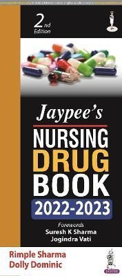 Jaypee's Nursing Drug Book 2022-2023 By Rimple Sharma 9789354656002