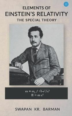 Elements of Einstein's Relativity The Special Theory By Barman