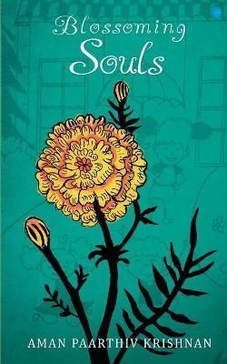 Blossomimg Souls By Krishnan 9789354722530 (Paperback)