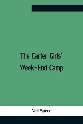 The Carter Girls' Week-End Camp By Nell Speed 9789354757303
