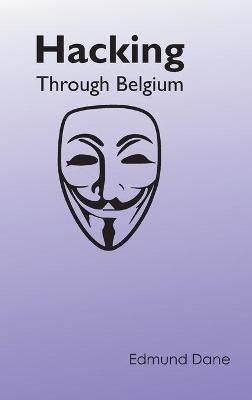 Hacking Through Belgium By Dane 9789354783432 (Hardback)