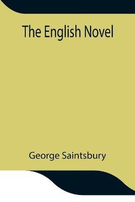 English Novel By Saintsbury 9789354841545 (Paperback)