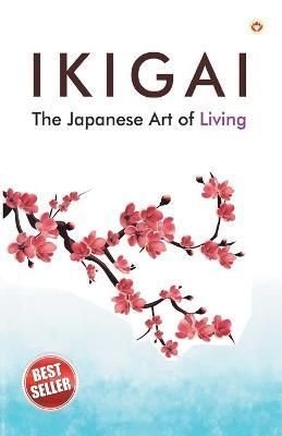Ikigai : The Japanese Art of Living By Miki, Keira 9789354866487