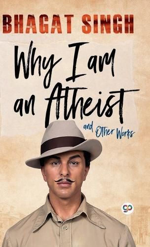 Why I am an Atheist By Bhagat Singh 9789354992667 (Hardback)
