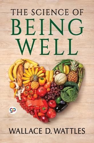 The Science of Being Well By Wattles, Wallace D. 9789354993893