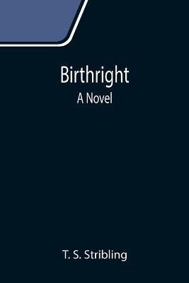 Birthright By T S Stribling 9789355111647 (Paperback)