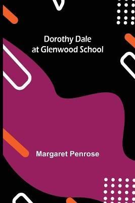 Dorothy Dale at Glenwood School By Penrose 9789355116307 (Paperback)