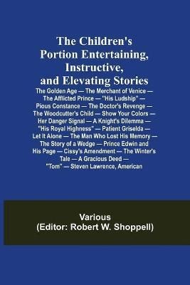 The Children's Portion Entertaining, Instructive, and Elevating Stories