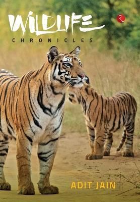 Wildlife Chronicles By Jain 9789355205162 (Hardback)