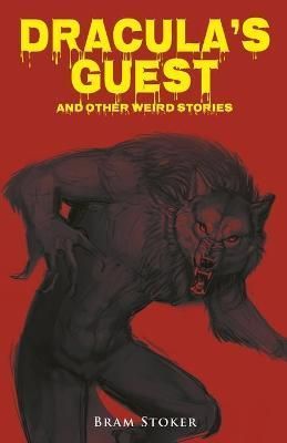 Dracula's Guest and Other Weird Stories By Stoker ,Bram 9789355220073