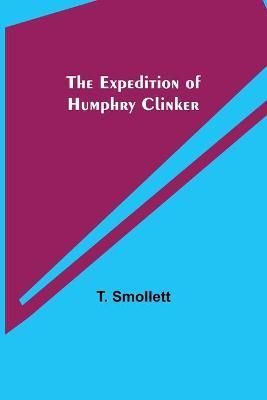 The Expedition of Humphry Clinker By T Smollett 9789355340986