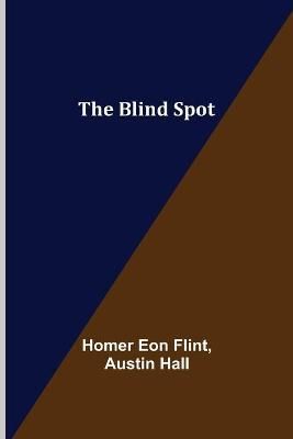 The Blind Spot By Homer Eon Flint 9789355343222 (Paperback)