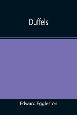 Duffels By Edward Eggleston 9789355395030 (Paperback)