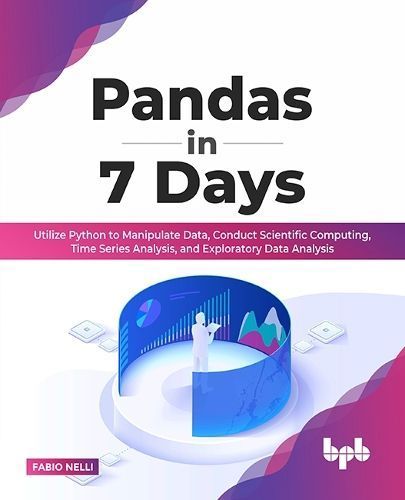 Pandas in 7 Days By Fabio Nelli 9789355512130 (Paperback)
