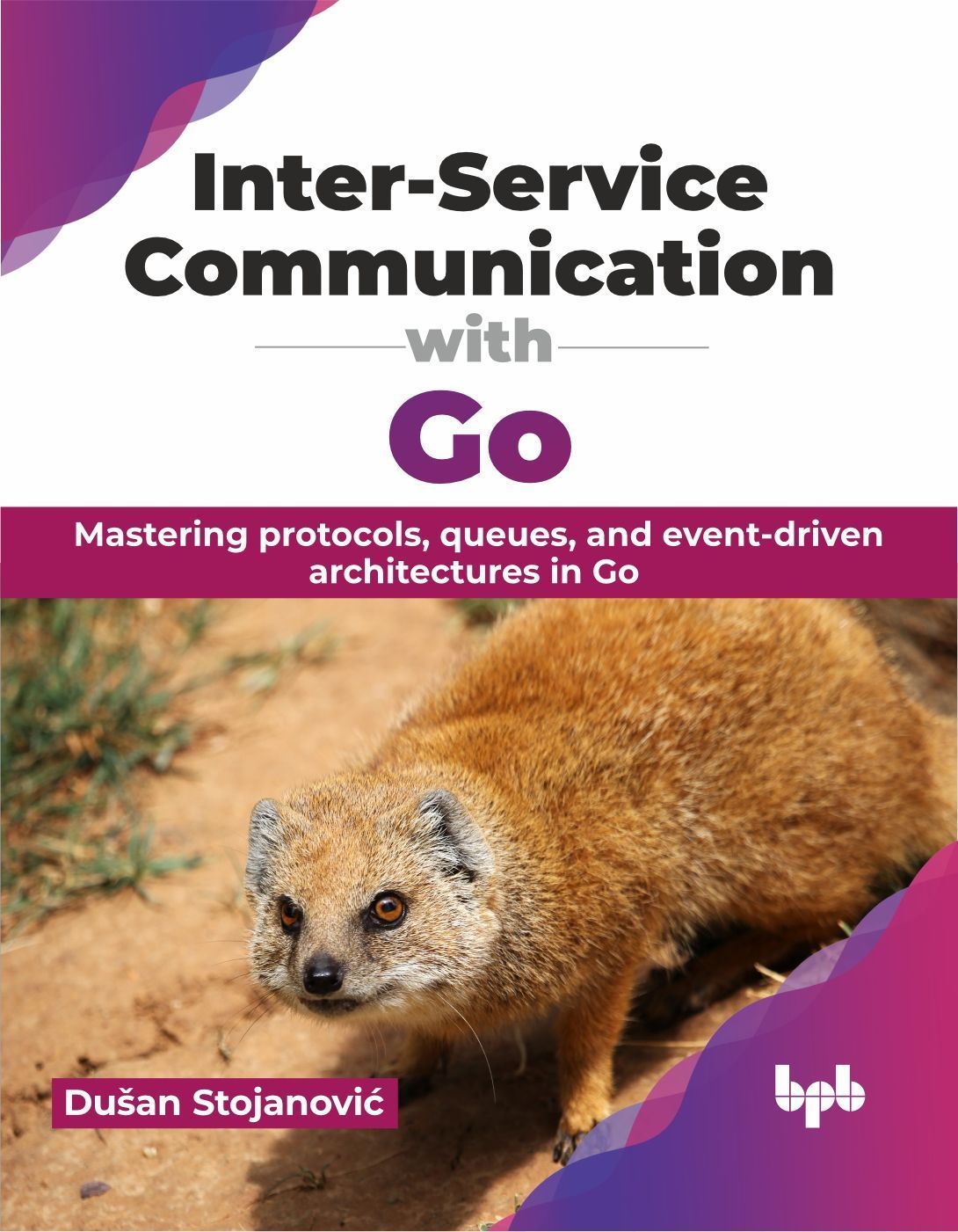 Inter-Service Communication with Go By Du?an Stojanovi? (Paperback)