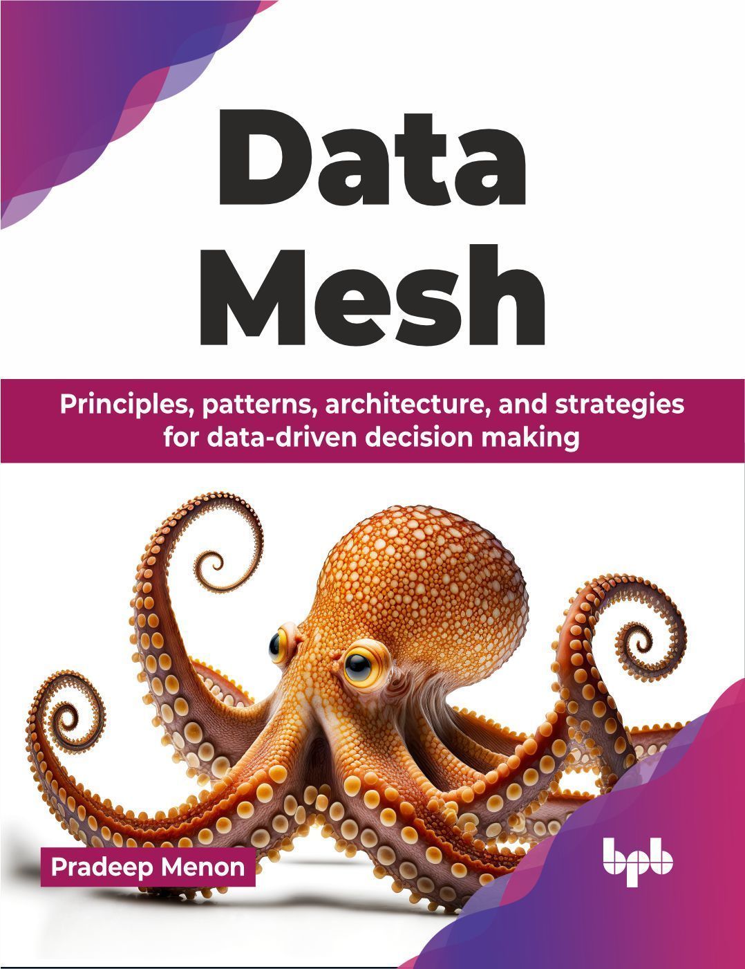 Data Mesh By Pradeep Menon 9789355519962 (Paperback)